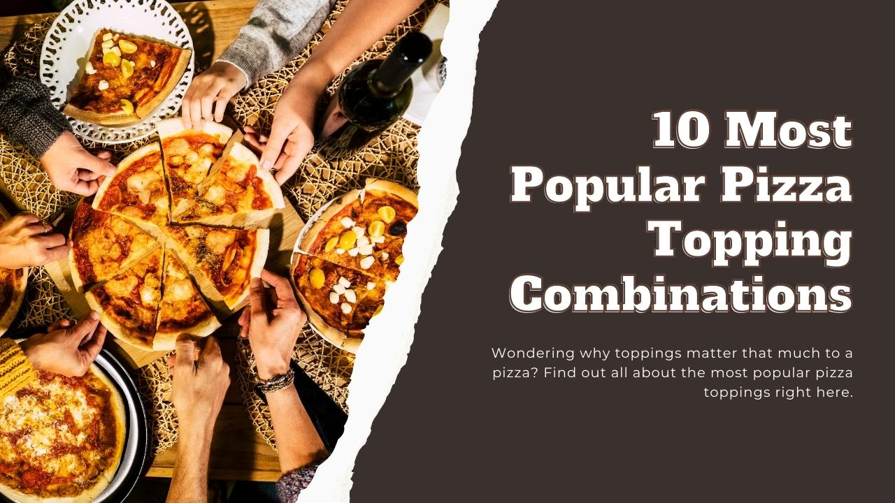 ToP 10 Pizzas